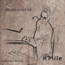 K'Mille: Dreams Never Die(Radio Edit)