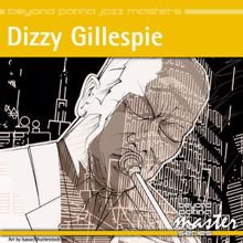 Dizzy Gillespie: Beyond Patina Jazz Masters: Dizzy Gillespie