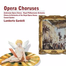 Lamberto Gardelli: Opera Choruses