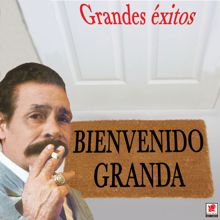 Bienvenido Granda: Grandes Éxitos