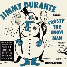 Jimmy Durante: Frosty The Snowman