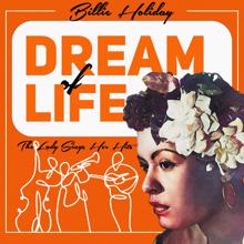 Billie Holiday: Dream of Life (The Lady Sings Her Hits)