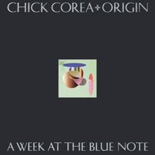 Chick Corea: A Week At The Blue Note (Live) (A Week At The Blue NoteLive)