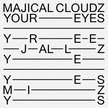 Majical Cloudz: Your Eyes