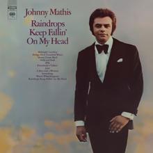 Johnny Mathis: Raindrops Keep Fallin' On my Head'