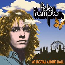 Peter Frampton: Baby, I Love Your Way (Live At Royal Albert Hall, 2022)