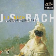 Igor Kipnis: Bach: Harpsichord Partitas Nos. 1, 2 & 4