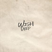 DEEP: Wish