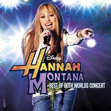 Hannah Montana: Hannah Montana/Miley Cyrus: Best of Both Worlds Concert