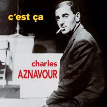 Charles Aznavour: C'est Ça