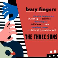 The Three Suns: Busy Fingers