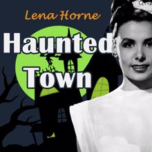 Lena Horne: Haunted Town