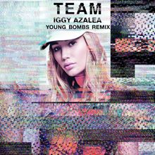 Iggy Azalea: Team (Young Bombs Remix)