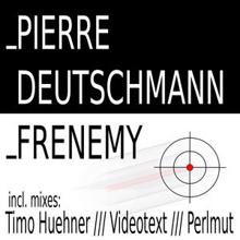 Pierre Deutschmann: Frenemy