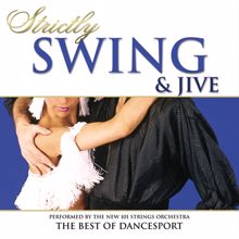 The New 101 Strings Orchestra: Strictly Ballroom Series: Strictly Swing and Jive