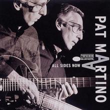 Pat Martino: All Sides Now