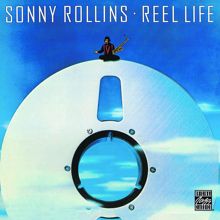 Sonny Rollins: Reel Life