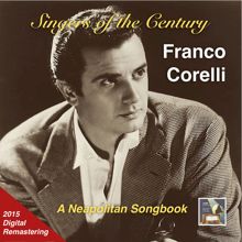 Franco Corelli: Singers of the Century: Franco Corelli – A Neapolitan Songbook (Remastered 2015)