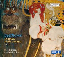 Hiro Kurosaki: Beethoven, L. Van: Violin Sonatas, Vol. 1 - Nos. 9, "Kreutzer" and 10