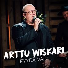 Arttu Wiskari: Pyydä vain (Vain elämää kausi 12)