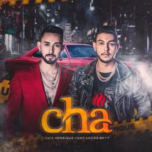 Luiz Henrique: Chá (feat. Lucas Batt)