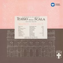 Maria Callas, Orchestra del Teatro alla Scala di Milano, Tullio Serafin: Puccini: Manon Lescaut (1957 - Serafin) - Callas Remastered