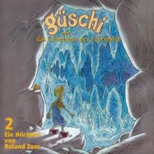 Roland Zoss: Güschi und das Geheimnis der Echohöhle 2