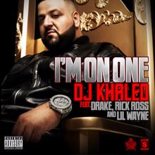 DJ Khaled, Drake, Rick Ross, Lil Wayne: I'm On One