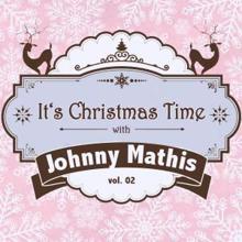 Johnny Mathis: It's Christmas Time with Johnny Mathis, Vol. 02