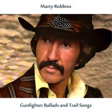 Marty Robbins: Gunfighter Ballads and Trail Songs (Remastered Edition)