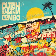 Dutch Rhythm Combo: Sounds Of The Caribbean Remixed