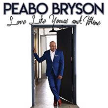 Peabo Bryson: Love Like Yours And Mine