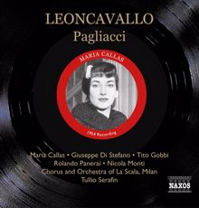 Giuseppe Di Stefano: Leoncavallo: Pagliacci (Callas, Di Stefano, Serafin) (1954)