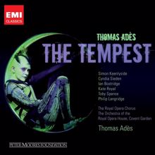 Thomas Adès: The Tempest, Act 1: Scene III: Fear. Fear to the sinner