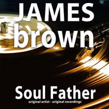 James Brown: Soul Father