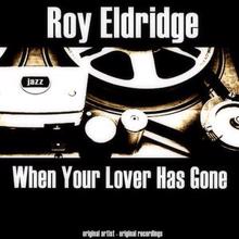 Roy Eldridge: When Your Lover Has Gone
