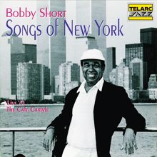 Bobby Short: Songs Of New York (Live At The Cafe Carlyle, New York City, NY / February 26-27, 1995) (Songs Of New YorkLive At The Cafe Carlyle, New York City, NY / February 26-27, 1995)