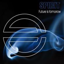 SPIRIT: Future Is Tomorrow