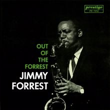 Jimmy Forrest: Out Of The Forrest