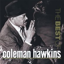 Coleman Hawkins: The Best Of Coleman Hawkins