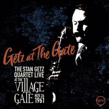 The Stan Getz Quartet: Getz At The Gate (Live) (Getz At The GateLive)