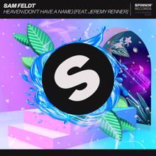 Sam Feldt: Heaven (Don't Have A Name) [feat. Jeremy Renner]