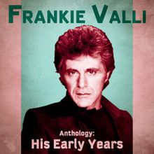 Frankie Valli: Anthology: His Early Years (Remastered)