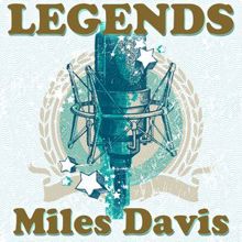 Miles Davis: Legends