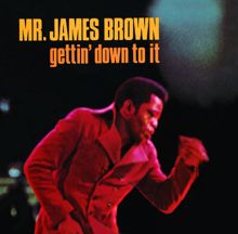 James Brown: Gettin' Down To It