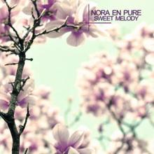 Nora En Pure: Sweet Melody
