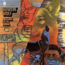 Howlin' Wolf: Message To The Young