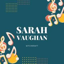 Sarah Vaughan: Witchcraft