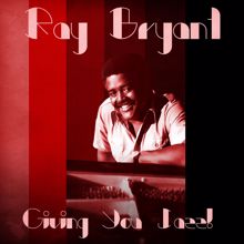 Ray Bryant: Giving You Jazz! (Remastered)