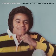 Johnny Mathis: When Will I See You Again